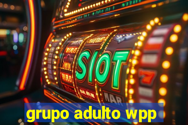 grupo adulto wpp